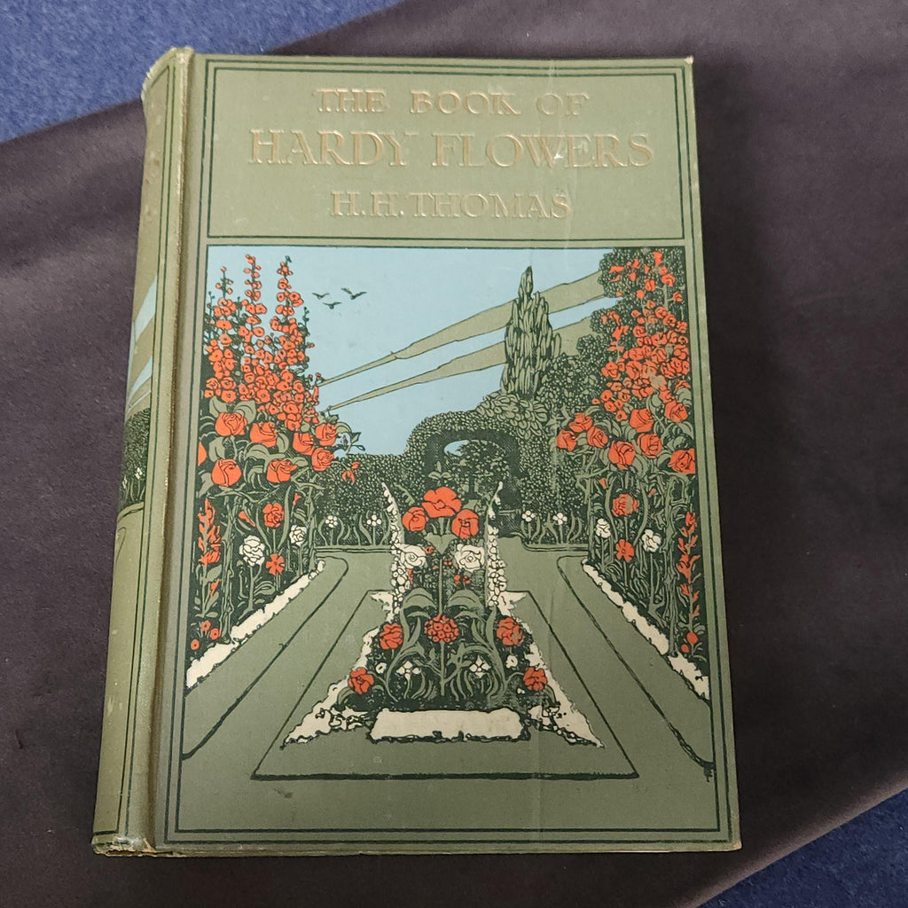The Book of Hardy Flowers by H.H. Thomas