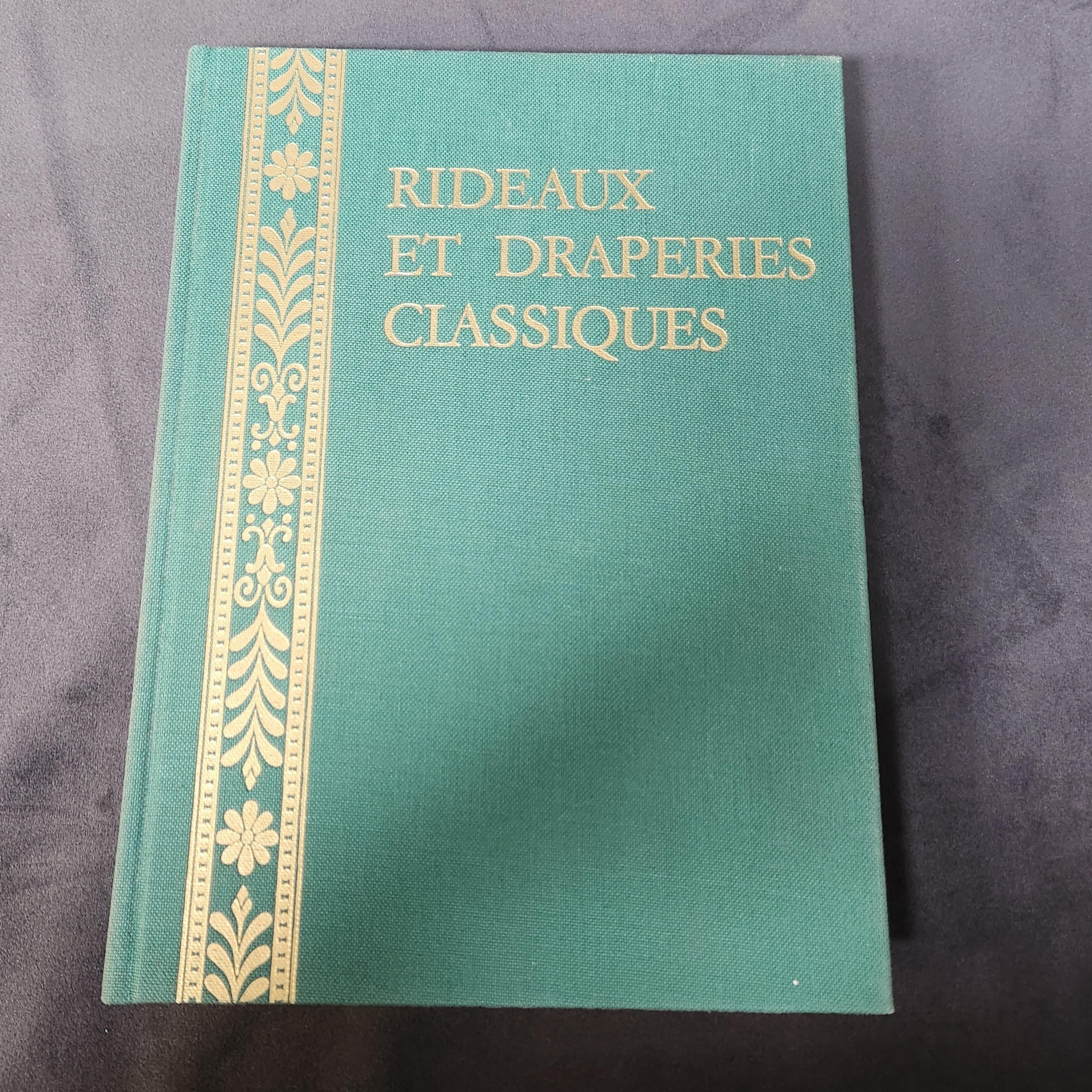 Rideux Et Draperies Classiques - Styles Et Tradition Par M. J. Dubois